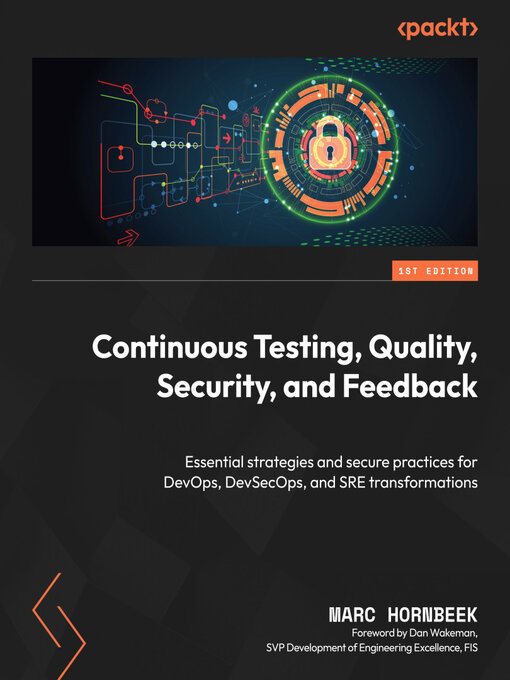 Title details for Continuous Testing, Quality, Security, and Feedback by Marc Hornbeek - Available